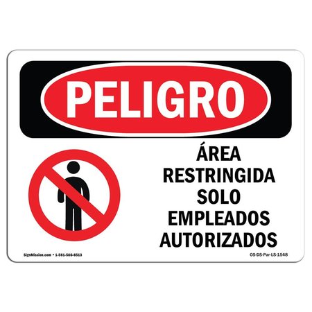 SIGNMISSION OSHA Danger, Restricted Area Authorized Employees Spanish, 14in X 10in Decal, OS-DS-D-1014-LS-1548 OS-DS-D-1014-LS-1548